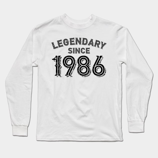 Legendary Since 1986 Long Sleeve T-Shirt by colorsplash